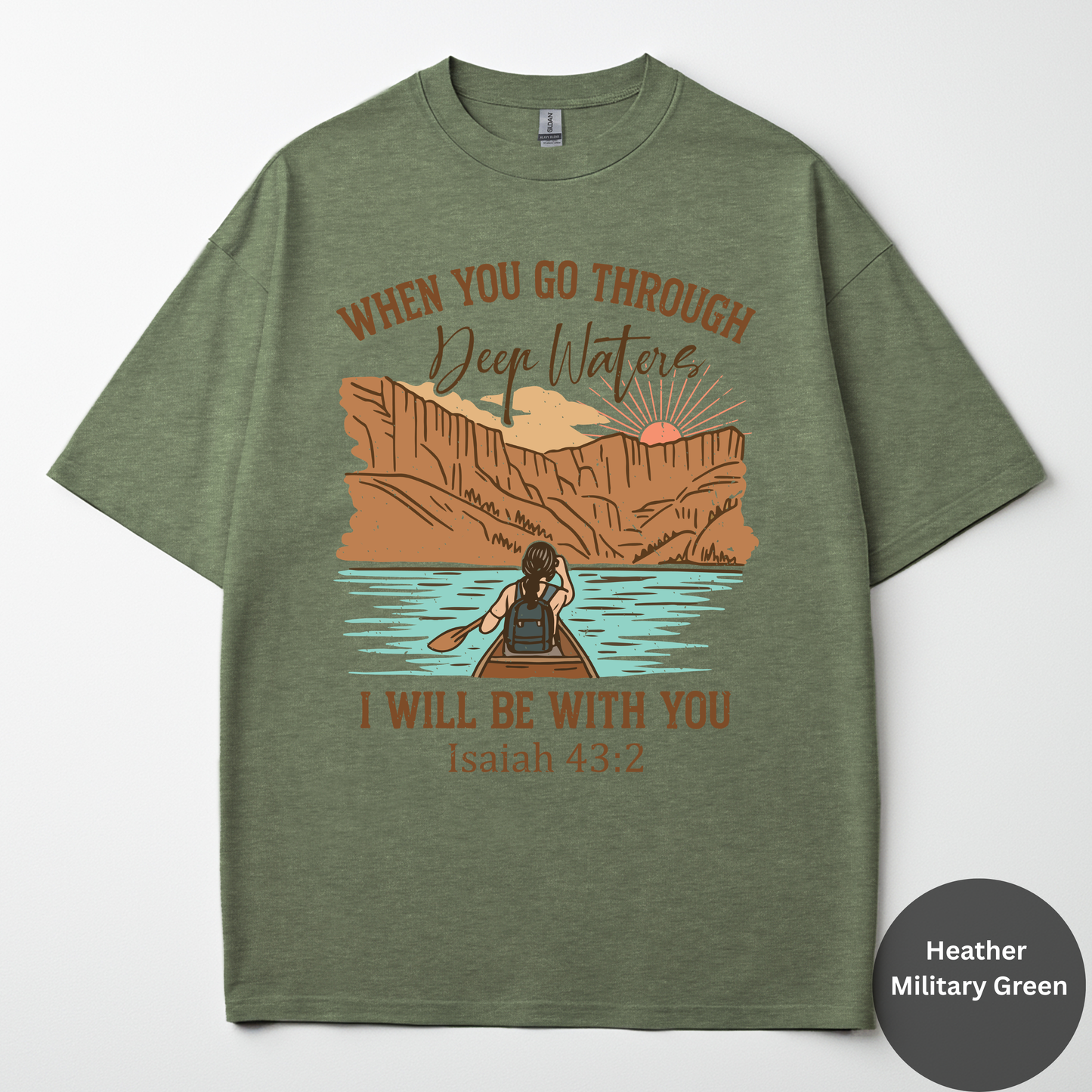 When You Go Through Deep Waters I Will Be With You Tee - Isaiah 43:2