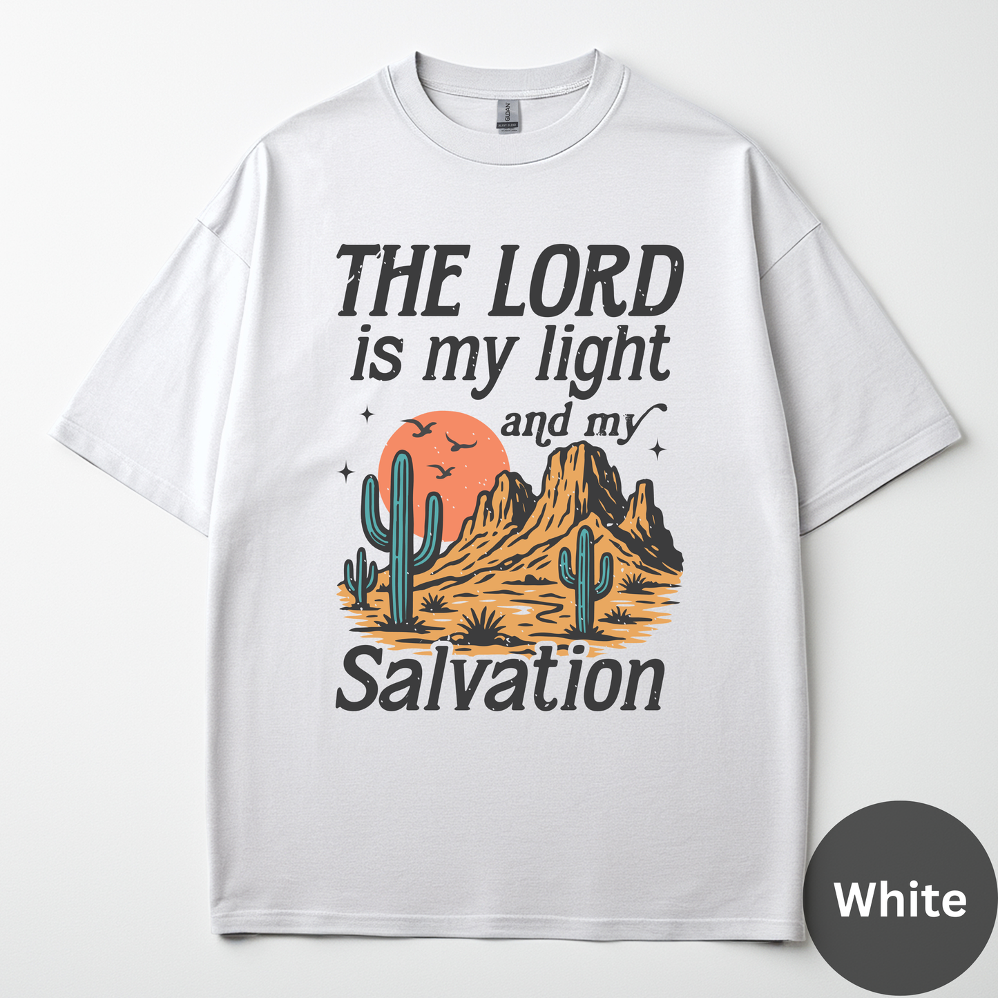 The Lord Is My Light And My Salvation Tee