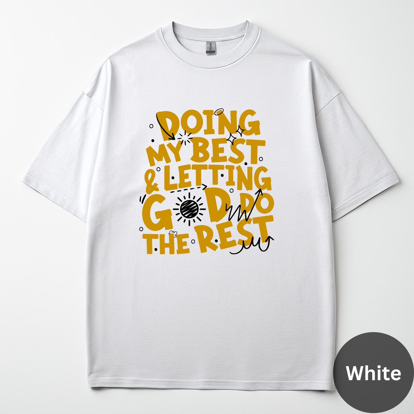 Doing My Best And Letting God Do The Rest Tee