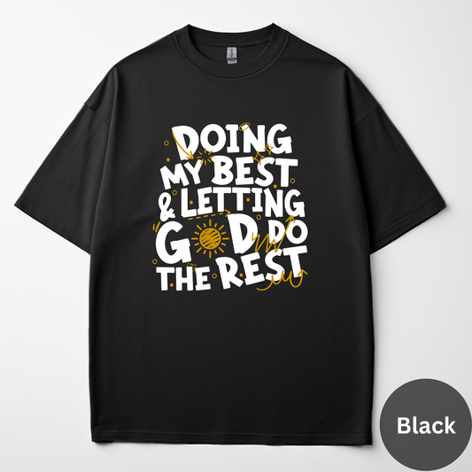 Doing My Best And Letting God Do The Rest Tee