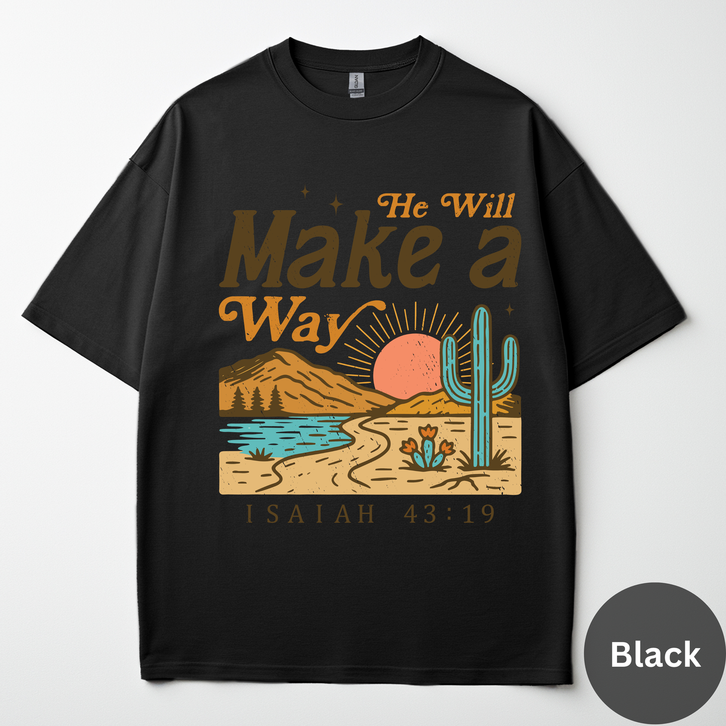 He Will Make A Way Tee - Isaiah 43:19