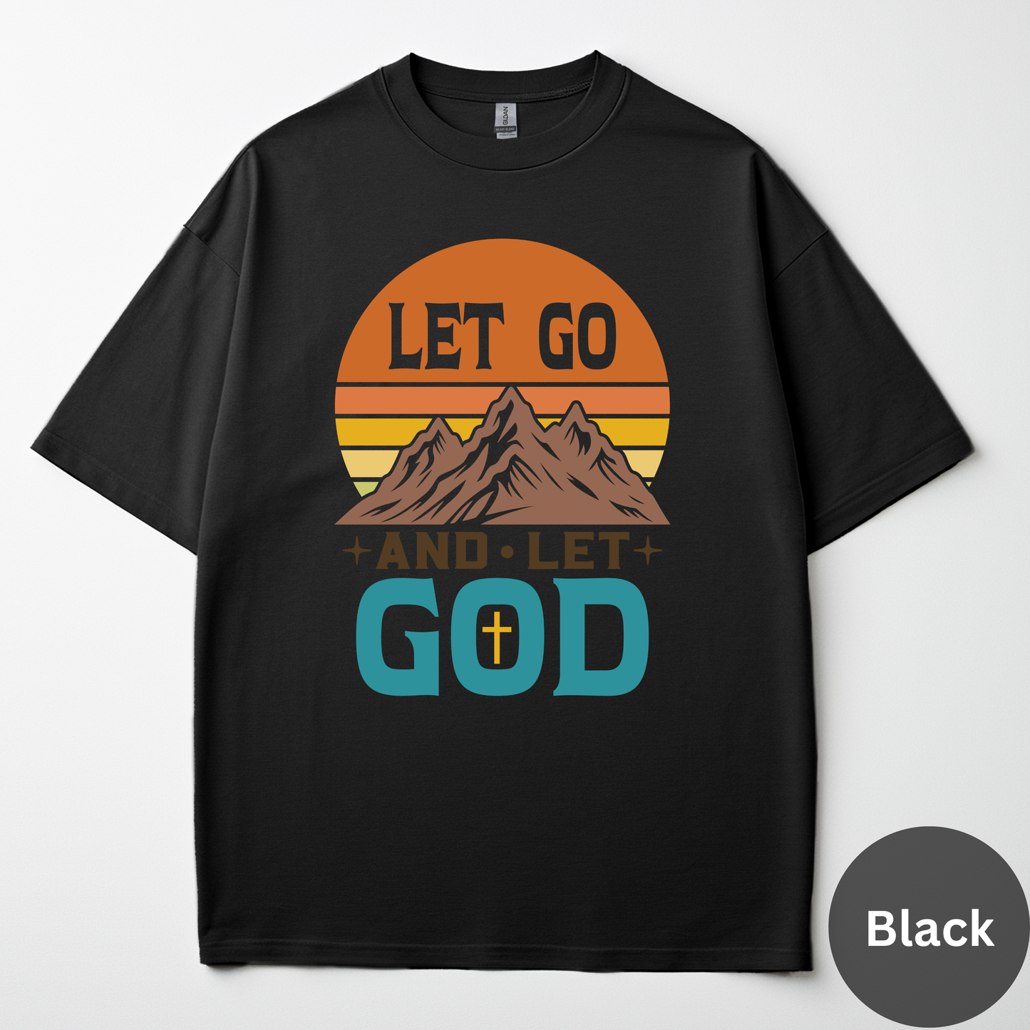 Let Go And Let God Tee