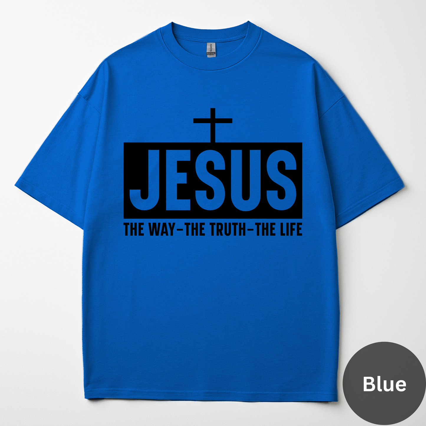 Jesus -The Way -The Truth -The Life Tee
