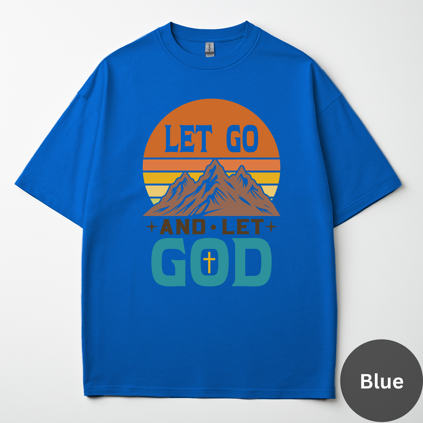 Let Go And Let God Tee