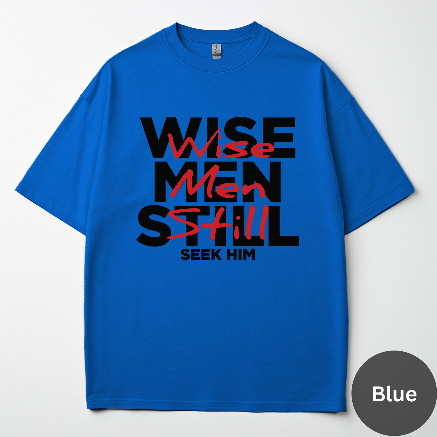 Wise Man Still Seek Him Tee