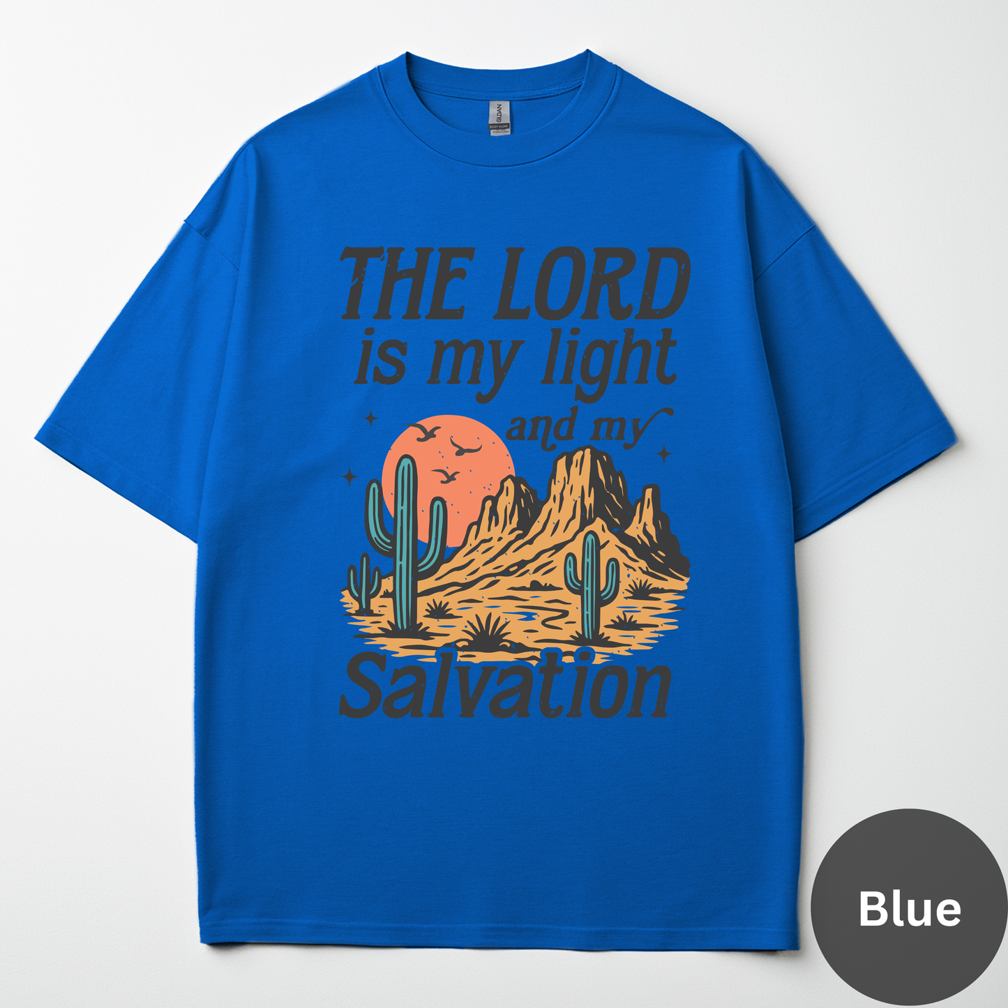 The Lord Is My Light And My Salvation Tee