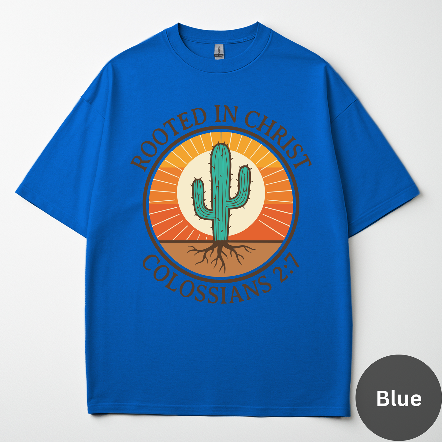 Rooted In Christ Tee -Colossians 2:7
