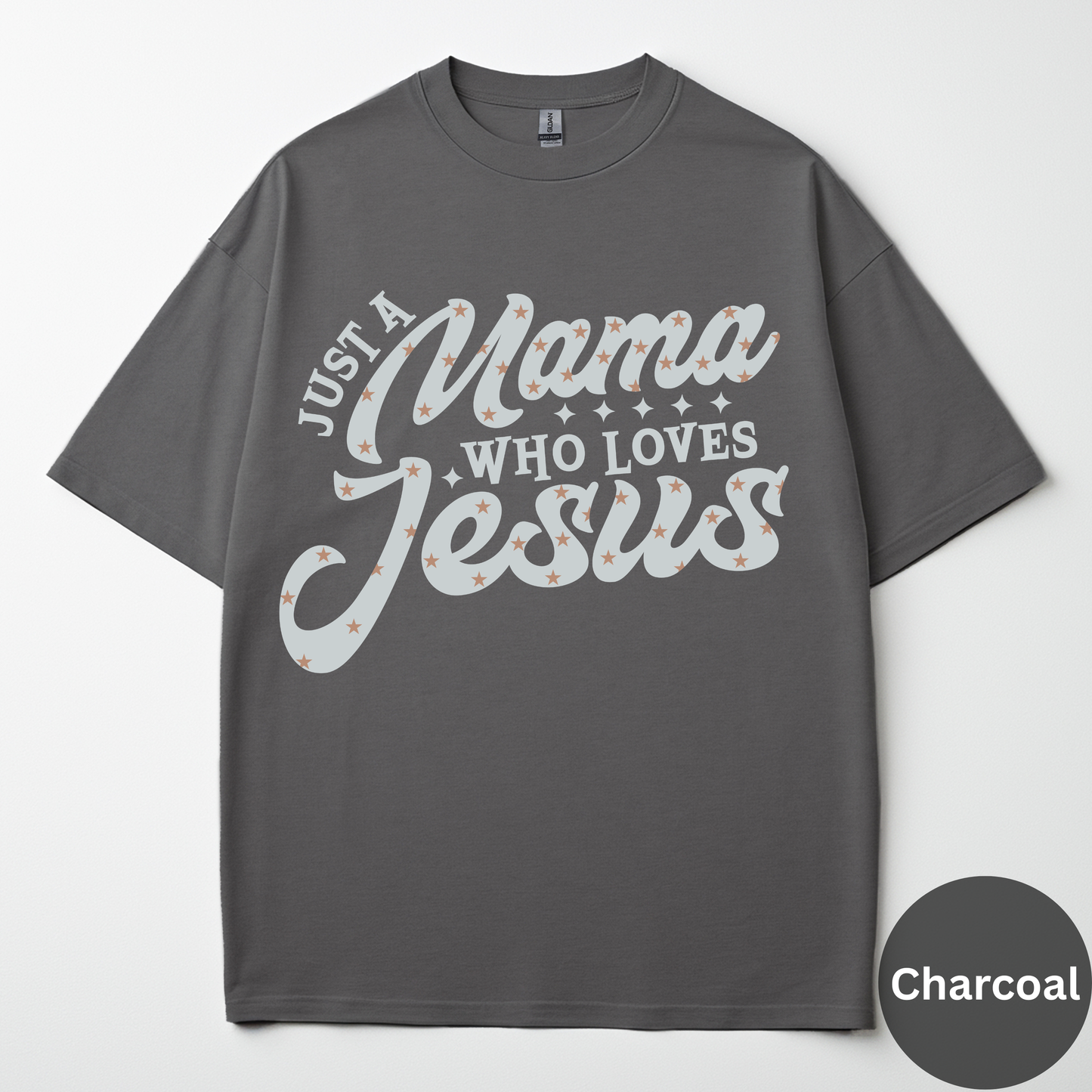 Just A Mama Who Loves Jesus Tee