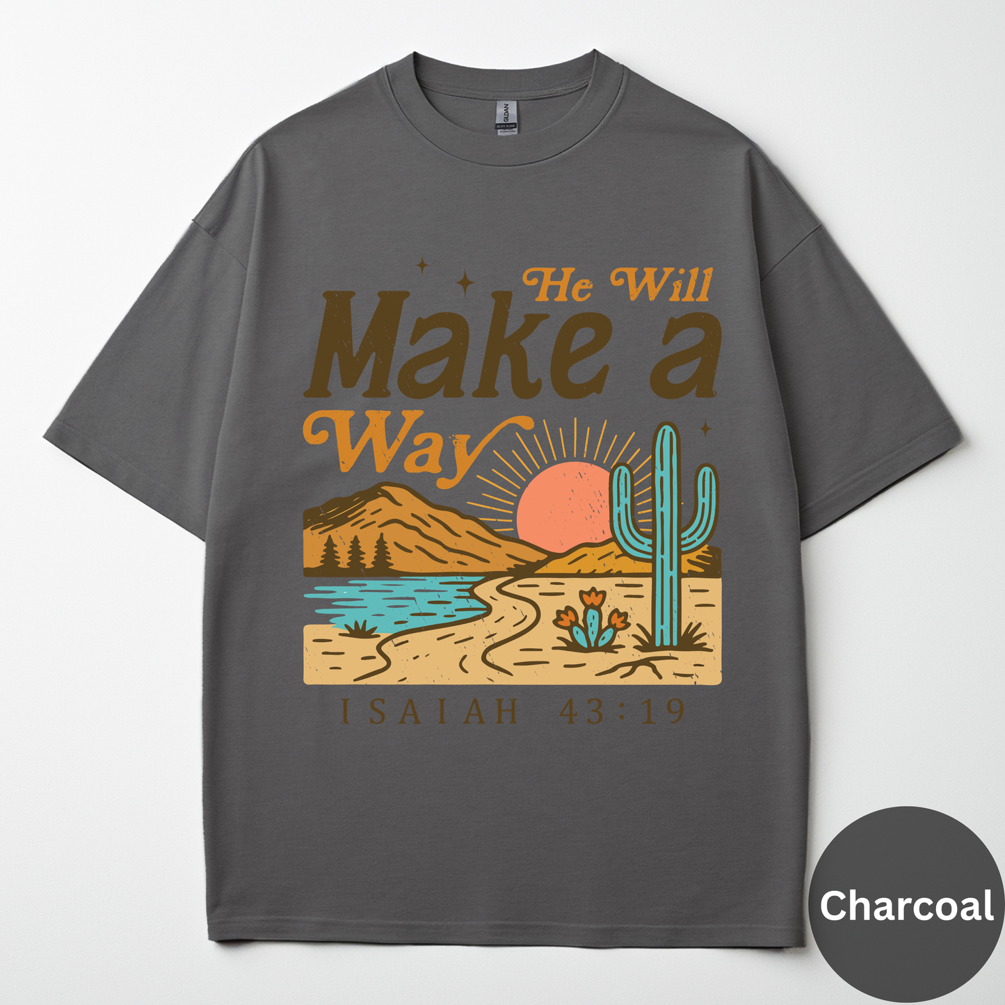 He Will Make A Way Tee - Isaiah 43:19