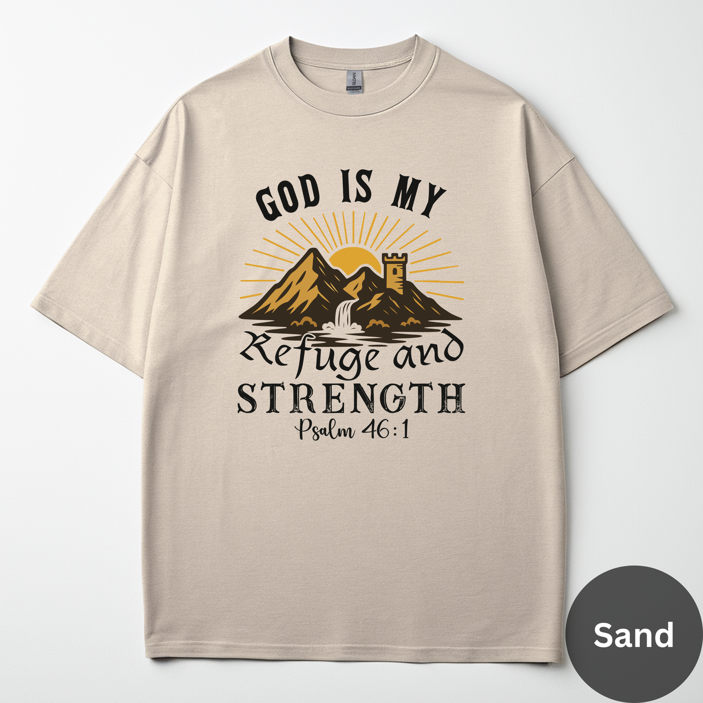 God Is My Refuge And Strength Tee - Psalm 46:1