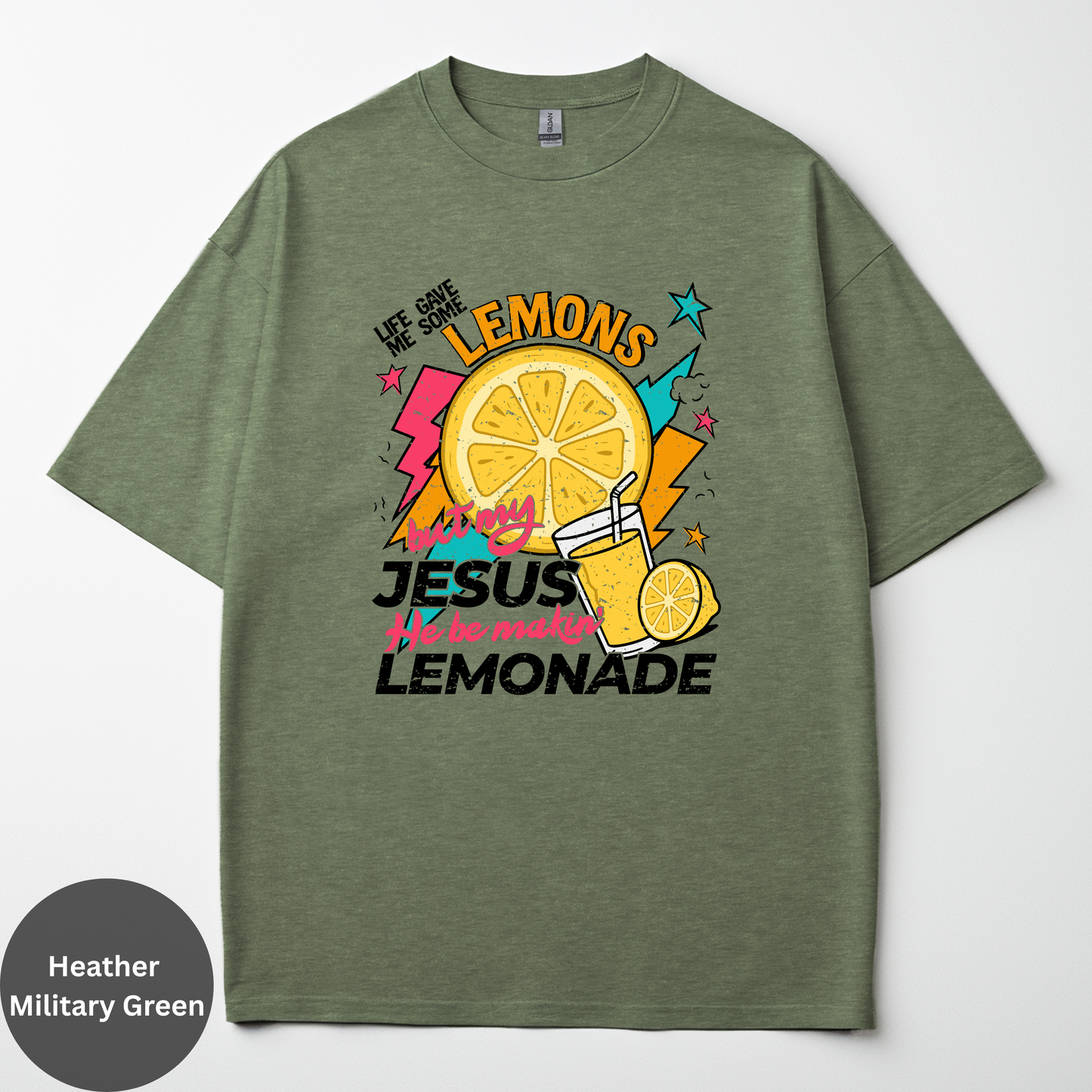 Life Gave Me Some Lemons But My Jesus He be Makin' Lemonade Tee
