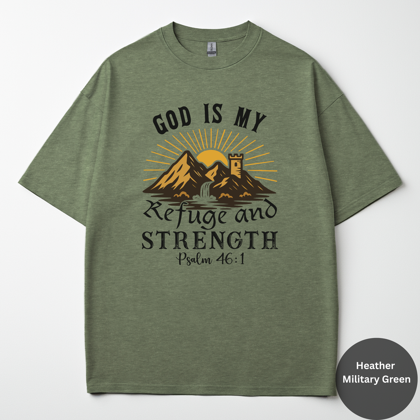 God Is My Refuge And Strength Tee - Psalm 46:1