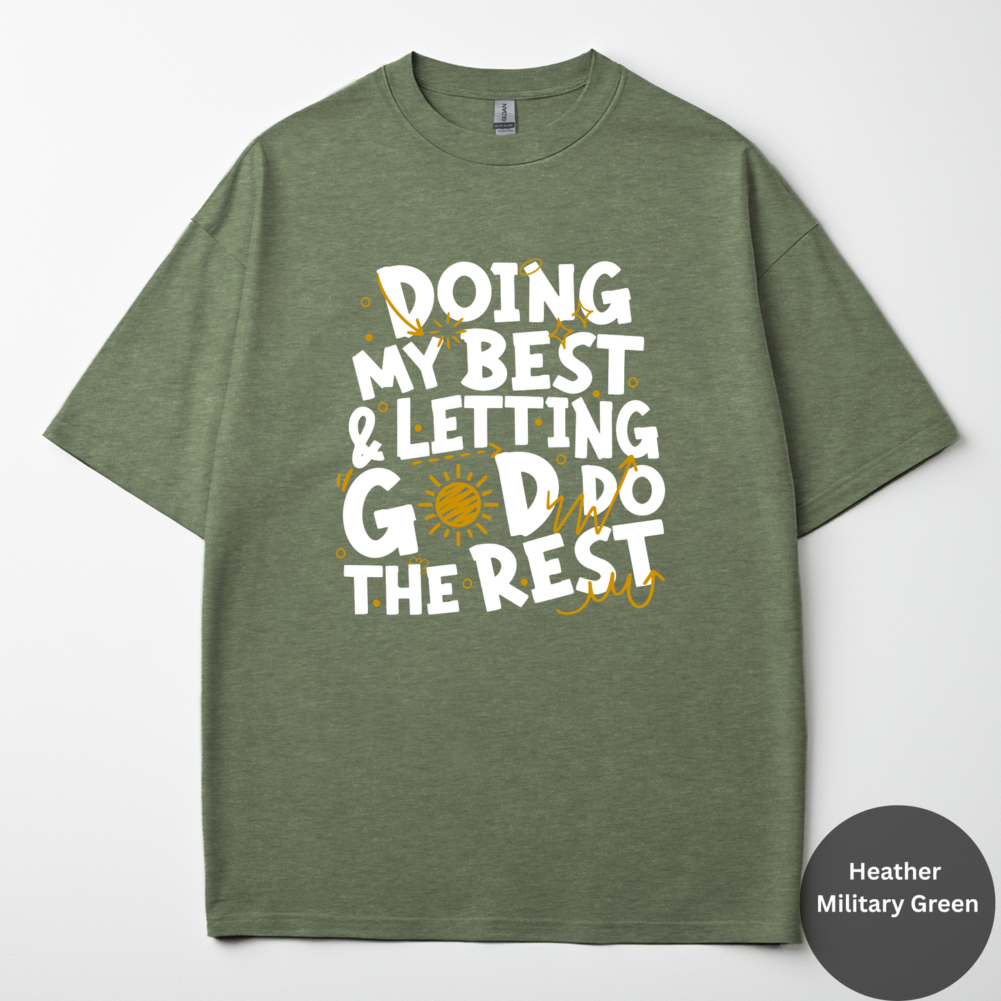 Doing My Best And Letting God Do The Rest Tee