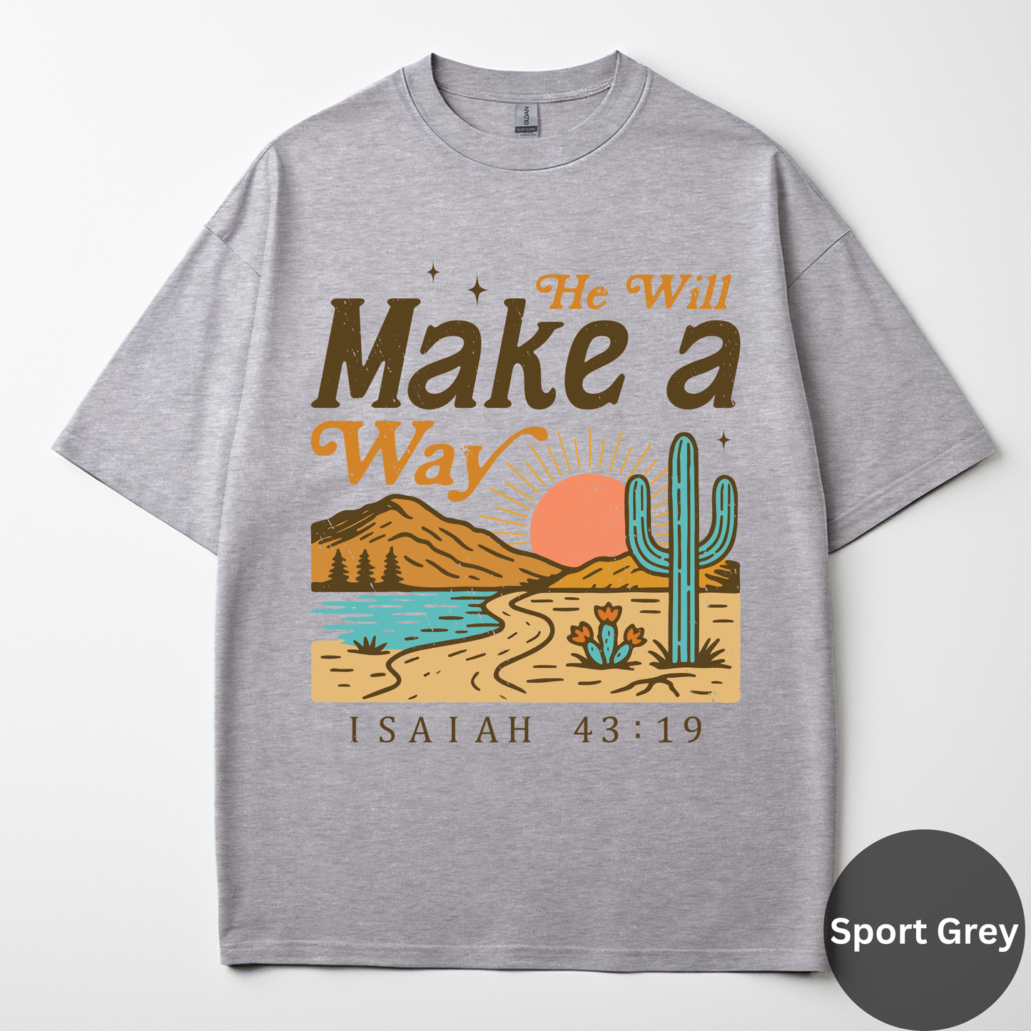 He Will Make A Way Tee - Isaiah 43:19