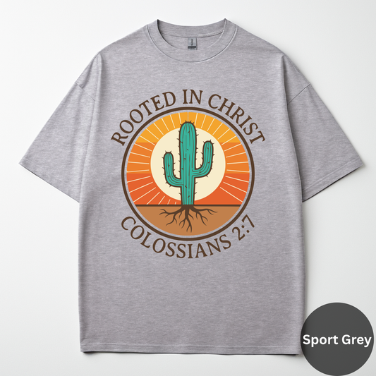 Rooted In Christ Tee -Colossians 2:7
