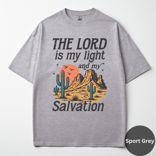 The Lord Is My Light And My Salvation Tee