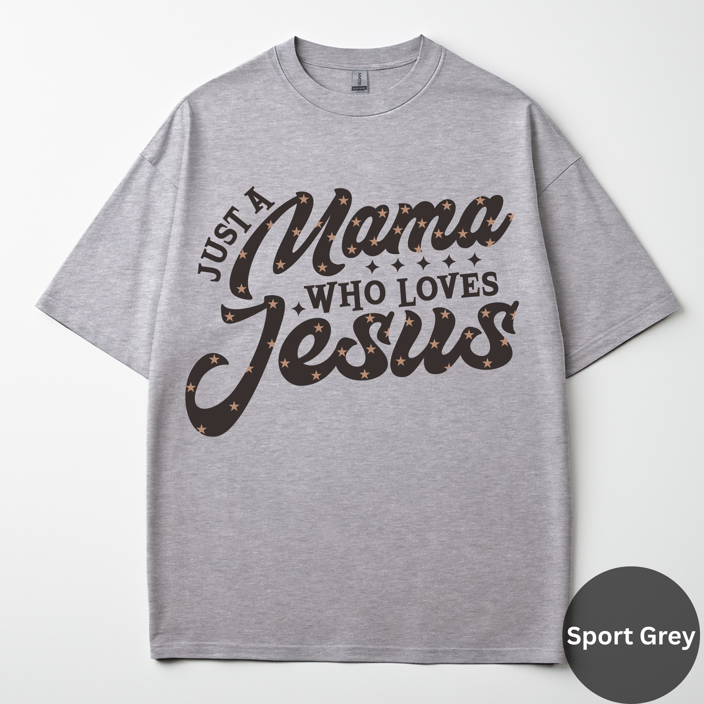 Just A Mama Who Loves Jesus Tee